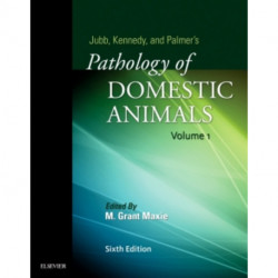 Jubb, Kennedy & Palmer's Pathology of Domestic Animals: Volume 1