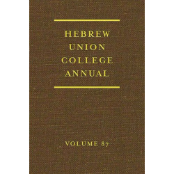 Hebrew Union College Annual: Volume 87