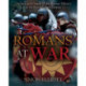Romans at War: The Roman Military in the Republic and Empire