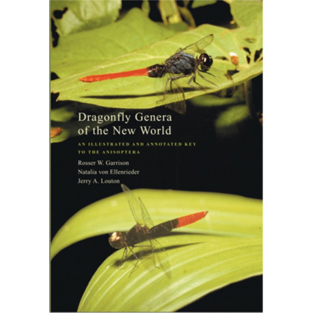 Dragonfly Genera of the New World: An Illustrated and Annotated Key to the Anisoptera