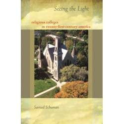Seeing the Light: Religious Colleges in Twenty-First-Century America
