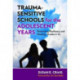 Trauma-Sensitive Schools for the Adolescent Years: Promoting Resiliency and Healing, 6-12