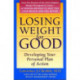 Losing Weight for Good: Developing Your Personal Plan of Action