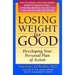 Losing Weight for Good: Developing Your Personal Plan of Action