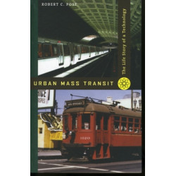 Urban Mass Transit: The Life Story of a Technology