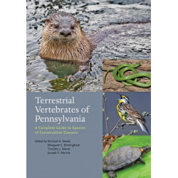 Terrestrial Vertebrates of Pennsylvania: A Complete Guide to Species of Conservation Concern