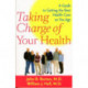 Taking Charge of Your Health: A Guide to Getting the Best Health Care as You Age