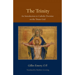 The Trinity: An Introduction to Catholic Doctrine on the Triune God