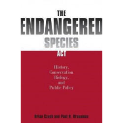 The Endangered Species Act: History, Conservation Biology, and Public Policy
