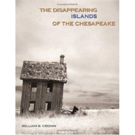 The Disappearing Islands of the Chesapeake