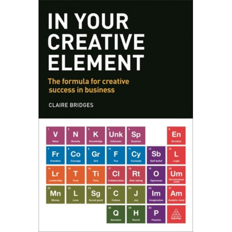 In Your Creative Element: The Formula for Creative Success in Business