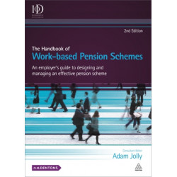 The Handbook of Work-based Pension Schemes: An Employer's Guide to Designing and Managing an Effective Pension Scheme