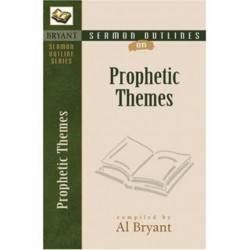 Sermon Outlines on Prophetic Themes