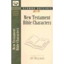 Sermon Outlines on Bible Characters, New Testament
