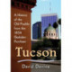 Tucson: A History of the Old Pueblo from the 1854 Gadsden Purchase