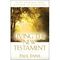 Living the New Testament – Daily Readings from Matthew to Revelation: Daily Readings from Matthew to Revelation
