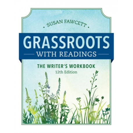 Grassroots w/ Readings: The Writer's Workbook (w/ MLA9E Updates): The Writer's Workbook