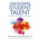 Unlocking Student Talent: The New Science of Developing Expertise