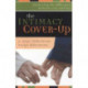 The Intimacy Cover-Up: Uncovering the Difference Between Love and Sex