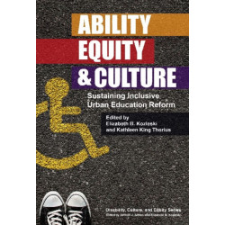 Ability, Equity & Culture: Sustaining Inclusive Urban Education Reform