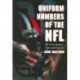 Uniform Numbers of the NFL: All-Time Rosters, Facts and Figures