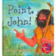 Point, John!