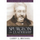 Spurgeon on Leadership – Key Insights for Christian Leaders from the Prince of Preachers: Key Insights for Christian Leaders from the Prince of Preachers
