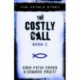 The Costly Call – The Untold Story: The Untold Story