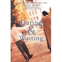 Dating & Waiting: Looking for Love in All the Right Places
