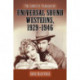 Universal Sound Westerns, 1929-1946: The Complete Filmography