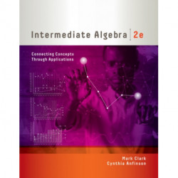 Intermediate Algebra: Connecting Concepts through Applications