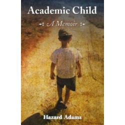 Academic Child: A Memoir