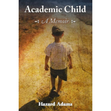 Academic Child: A Memoir