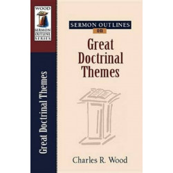Sermon Outlines on Great Doctrinal Themes
