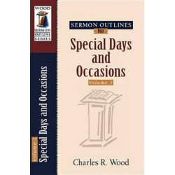 Sermon Outlines for Special Days and Occasions