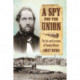 A Spy for the Union: The Life and Execution of Timothy Webster