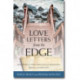 Love Letters from the Edge – Meditations for Those Struggling with Brokenness, Trauma, and the Pain of Life: Meditations for Those Struggling with Brokenness, Trauma, and the Pain of Life