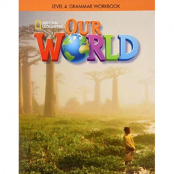 Our World 4: Grammar Workbook (British English)