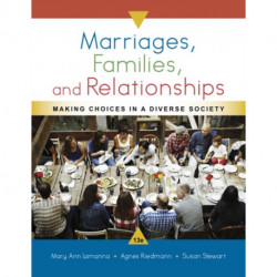 Marriages, Families, and Relationships: Making Choices in a Diverse Society