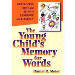 The Young Child's Memory for Words: Developing First and Second Language and Literacy