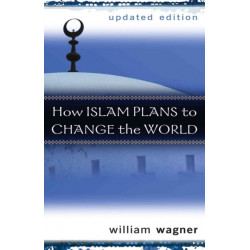 How Islam Plans to Change the World