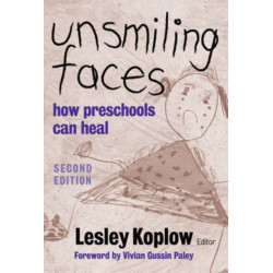 Unsmiling Faces: How Preschools Can Heal
