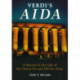 Verdi's Aida: A Record of the Life of the Opera On and Off the Stage