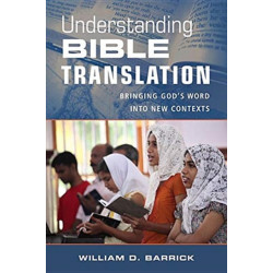 Understanding Bible Translation – Bringing God`s Word into New Contexts: Bringing God's Word Into New Contexts