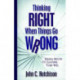 Thinking Right When Things Go Wrong – Biblical Wisdom for Surviving Tough Times: Biblical Wisdom for Surviving Tough Times