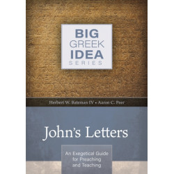 John's Letters: An exegetical guide for preaching and teaching