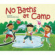 No Baths at Camp