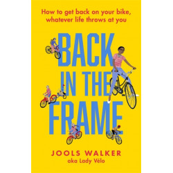 Back in the Frame: Cycling, belonging and finding joy on a bike