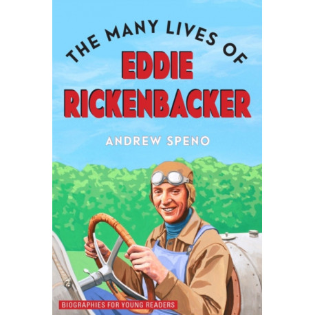 The Many Lives of Eddie Rickenbacker