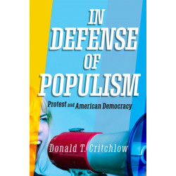 In Defense of Populism: Protest and American Democracy
